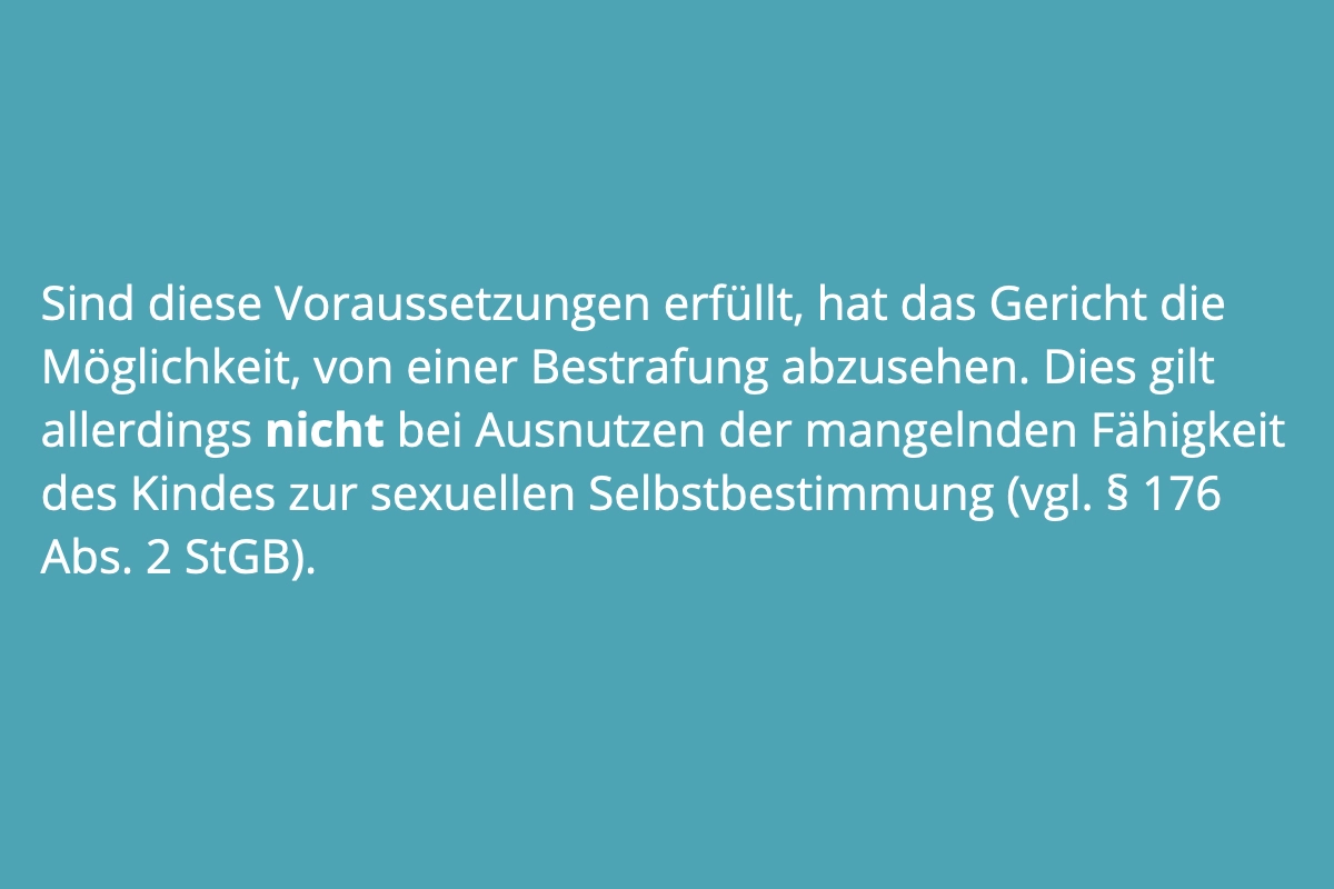 Nachfolgend wird aufgezeigt, wann das Gericht die Möglichkeit hat, beim sexuellen Missbrauch von Kindern von einer Bestrafung abzusehen? Anwalt für Strafrecht hilft beim Vorwurf Kindesmissbrauch.