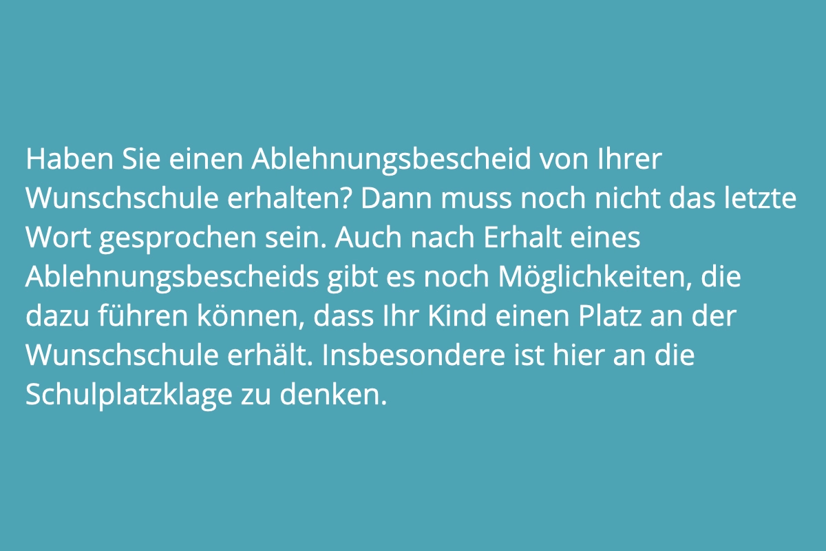 Anwalt im Schulrecht hilft gegen Ablehnungsbescheid vorzugehen. Schulplatz einklagen.